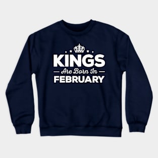 Kings Are Born In February Crewneck Sweatshirt